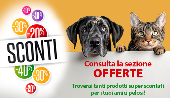 Consulta la sezione OFFERTE: troverai tanti prodotti super scontati per i tuoi amici pelosi!