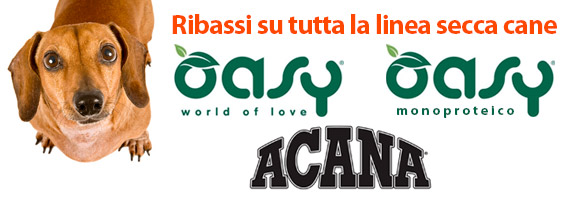 Ribassi su tutta la linea secca cane Acana, Oasy, Oasy Monoproteico