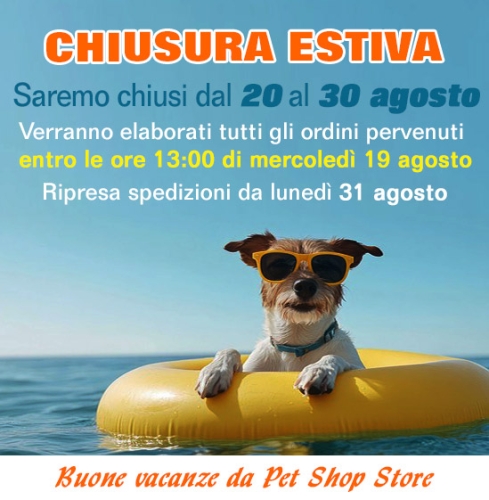 Chiusura estiva Pet Shop Store dal 20 al 30 agosto